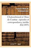 Chateaubriand Et Mme de Custine: Épisodes Et Correspondance Inédite