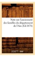 Note Sur l'Ancienneté Des Familles Du Département de l'Ain, (Éd.1878)