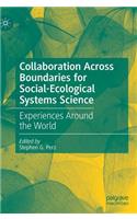 Collaboration Across Boundaries for Social-Ecological Systems Science