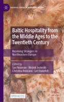 Baltic Hospitality from the Middle Ages to the Twentieth Century