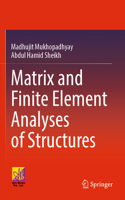 Matrix and Finite Element Analyses of Structures