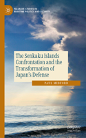 Senkaku Island Confrontation and the Transformation of Japan's Defense