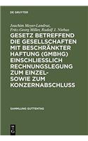 Gesetz Betreffend Die Gesellschaften Mit BeschrÃ¤nkter Haftung (Gmbhg) EinschlieÃ?lich Rechnungslegung Zum Einzel- Sowie Zum Konzernabschluss