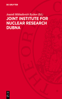 Joint Institute for Nuclear Research Dubna: Survey