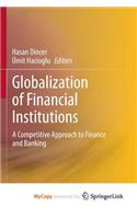 Globalization of Financial Institutions: A Competitive Approach to Finance and Banking