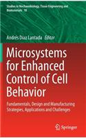 Microsystems for Enhanced Control of Cell Behavior