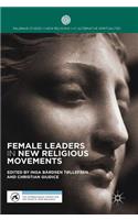 Female Leaders in New Religious Movements