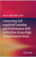 Connecting Self-Regulated Learning and Performance with Instruction Across High School Content Areas