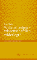 Willensfreiheit - Wissenschaftlich Widerlegt?