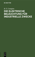 Die Elektrische Beleuchtung Für Industrielle Zwecke