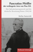 Pancratius Pfeiffer, Der Verlängerte Arm Von Pius XII.
