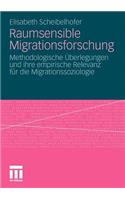 Raumsensible Migrationsforschung: Methodologische Überlegungen und ihre empirische Relevanz für die Migrationssoziologie(German)