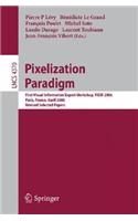 Pixelization Paradigm