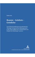 Beamte - Gelehrte - Geistliche