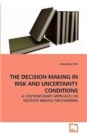 Decision Making in Risk and Uncertainty Conditions