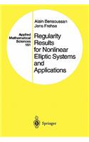 Regularity Results for Nonlinear Elliptic Systems and Applications: (151 Applied Mathematical Sciences)