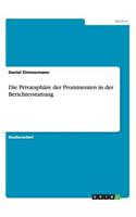 Privatsphäre der Prominenten in der Berichterstattung