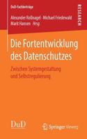 Die Fortentwicklung Des Datenschutzes