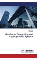 Membrane Computing and Cryptographic Systems