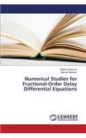 Numerical Studies for Fractional-Order Delay Differential Equations