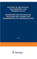 Ergebnisse der Physiologie Biologischen Chemie und Experimentellen Pharmakologie / Reviews of Physiology Biochemistry and Experimental Pharmacology