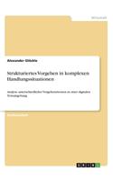 Strukturiertes Vorgehen in komplexen Handlungssituationen