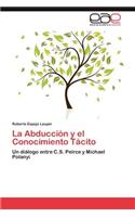 La Abducción y el Conocimiento Tácito