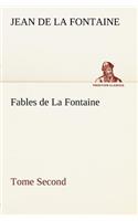 Fables de La Fontaine Tome Second