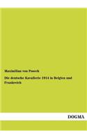 deutsche Kavallerie 1914 in Belgien und Frankreich