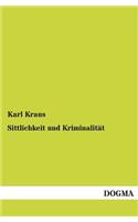 Sittlichkeit und Kriminalität: (German)