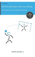 Effective Goalkeeper Warm-Up Shooting