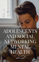 Adolescents and Social Networking
