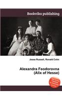 Alexandra Feodorovna (Alix of Hesse)