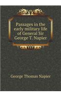 Passages in the Early Military Life of General Sir George T. Napier
