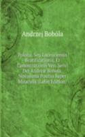 Polona, Seu Luceoriensis Beatificationis, Et Canonizationis Ven. Servi Dei Andreae Bobola. Novissima Positio Super Miraculis (Latin Edition)