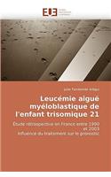 Leucemie Aigue Myeloblastique de L'Enfant Trisomique 21