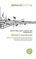 Witold Lutos Awski: (English)