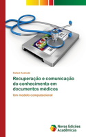 Recuperac&#807;a&#771;o e comunicac&#807;a&#771;o do conhecimento em documentos médicos