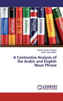 Contrastive Analysis of the Arabic and English Noun Phrase