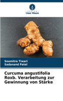 Curcuma angustifolia Roxb. Verarbeitung zur Gewinnung von Stärke