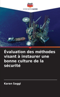 Évaluation des méthodes visant à instaurer une bonne culture de la sécurité