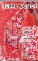 Rural Women: Maternal, Child Health and Family Planning Services