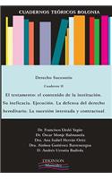 Cuadernos Teoricos Bolonia. Derecho Sucesorio. Cuaderno II: El Testamento. El Contenido de La Institucion. Su Ineficacia. Ejecucion. La Defensa del De