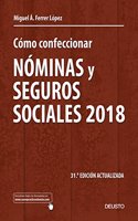 Como confeccionar nominas y seguros sociales 2018: 31a edicion actualizada