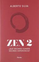 Zen 2: Â¿Que decimos cuando decimos experiencia?