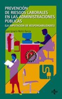Prevencion de Riesgos Laborales en las Administraciones Publicas / Prevention of Work Risks in Public Administration: La Imputacion De Responsabilidades (Derecho)