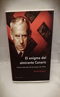 El enigma del almirante Canaris : historia del jefe de los espias de Hitler