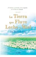 Tierra que Fluye Leche y Miel