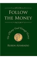 Follow the Money