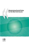 Modernising Social Policy for the New Life Course